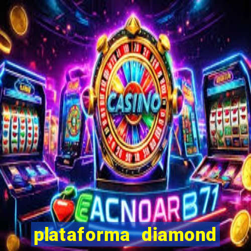 plataforma diamond 777 bet